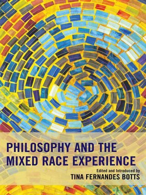 cover image of Philosophy and the Mixed Race Experience